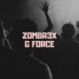 Zombr3x - G Force