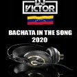BACHATA ROMANTICA IN THE SONG DJ VICTOR REY 2020