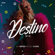 Mix Destino 2019 - DJ BEGO DJ CURA