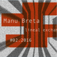 Lineal Exchange 02.2016 - Manu Breta