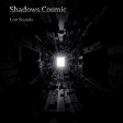 Shadows cosmic