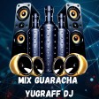 Mix electro guarachoso Yugraffdj