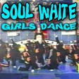 SOUL WHITE - PISTA GIRLS DANCE (SOUL CARTEL) BY KIKI