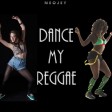 Dance My Reggae (Prod. By NeoJey)